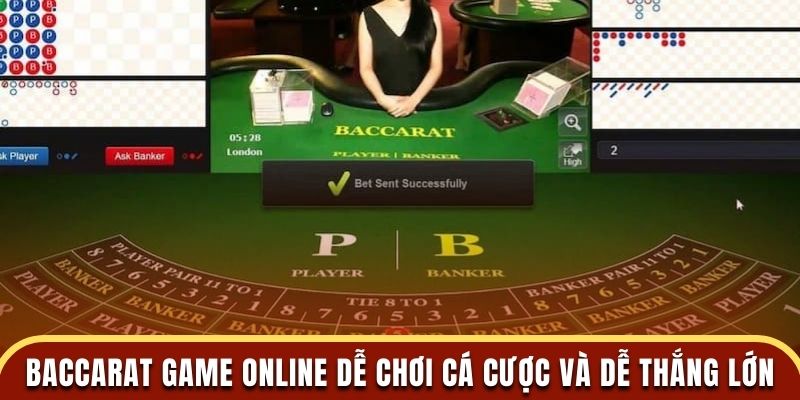 Baccarat game online dễ chơi cá cược và dễ thắng lớn