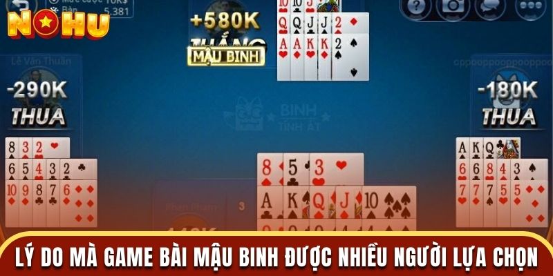 Lý do mà game bài mậu binh được nhiều người lựa chọn