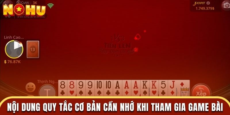 Nội dung quy tắc cơ bản cần nhớ khi tham gia game bài