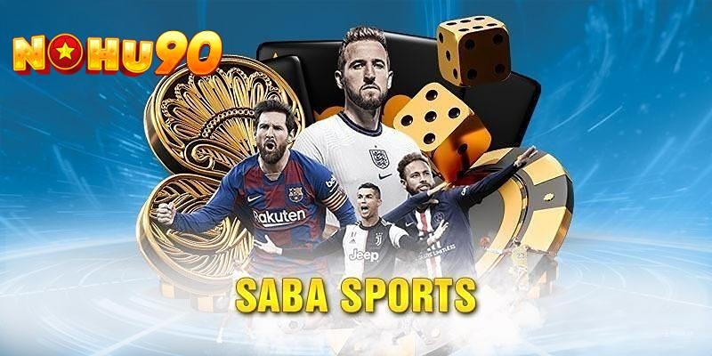 Saba Sports là đối tác lớn và tên tuổi của nhà cái Nohu90