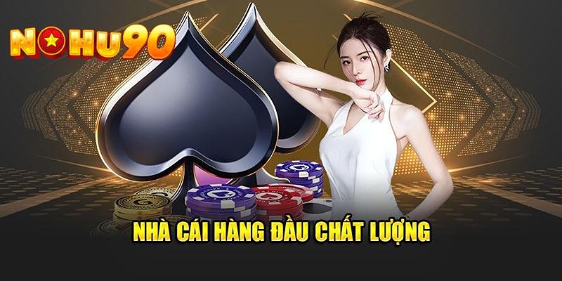 Nohu90 khẳng định vị thế top 12 nhà cái uy tín nhờ đẳng cấp vượt trội